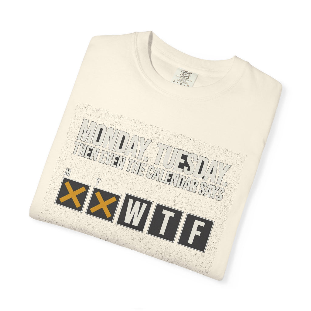 Fact Of Life: Mon+Tue = WTF Calendar