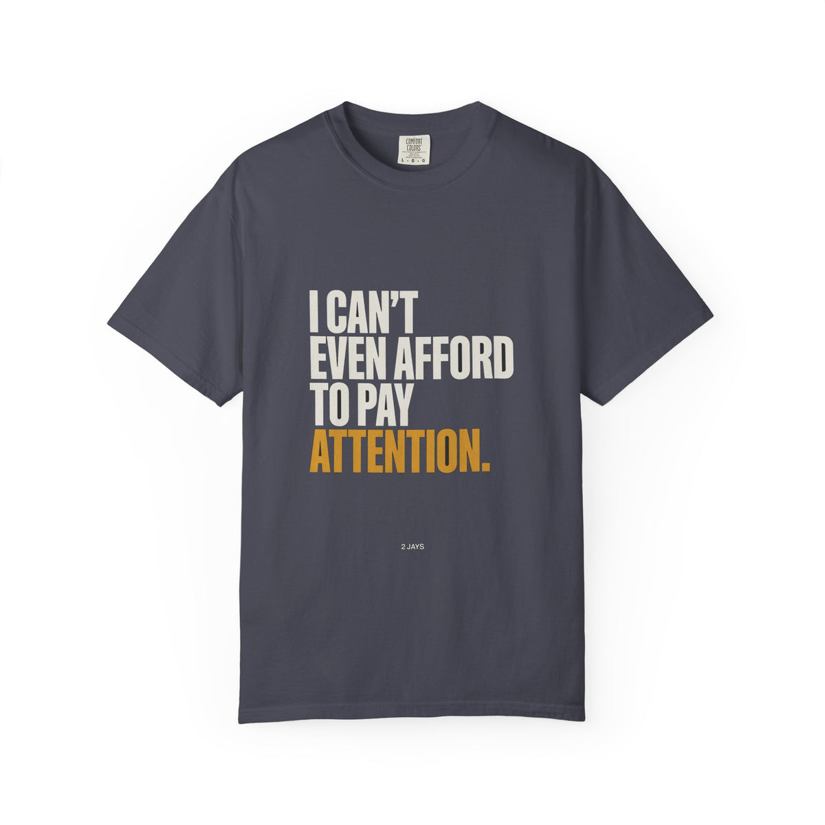 I Can't Even Afford To Pay Attention