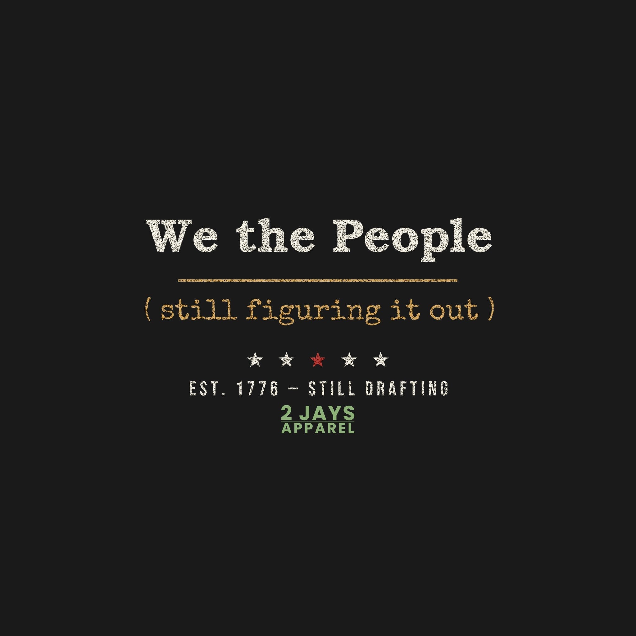 We The People Still Figuring It Out Funny Patriotic Shirt | July 4th Tee