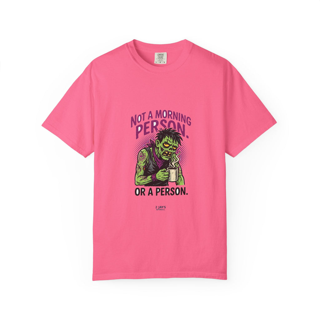 Not A Morning Person. Or A Person. — Funny Zombie Tee