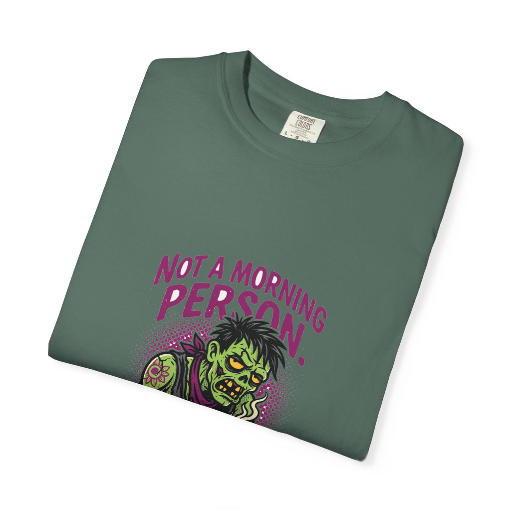 Not A Morning Person. Or A Person. — Funny Zombie Tee