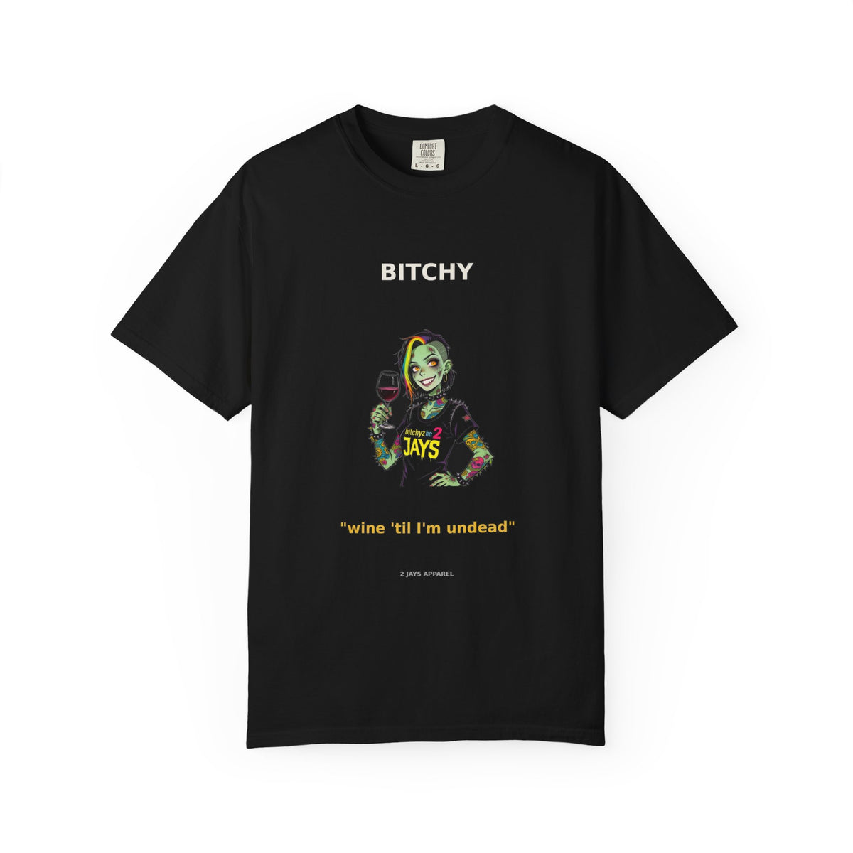 🧟 Bitchy — "wine 'til I'm undead"