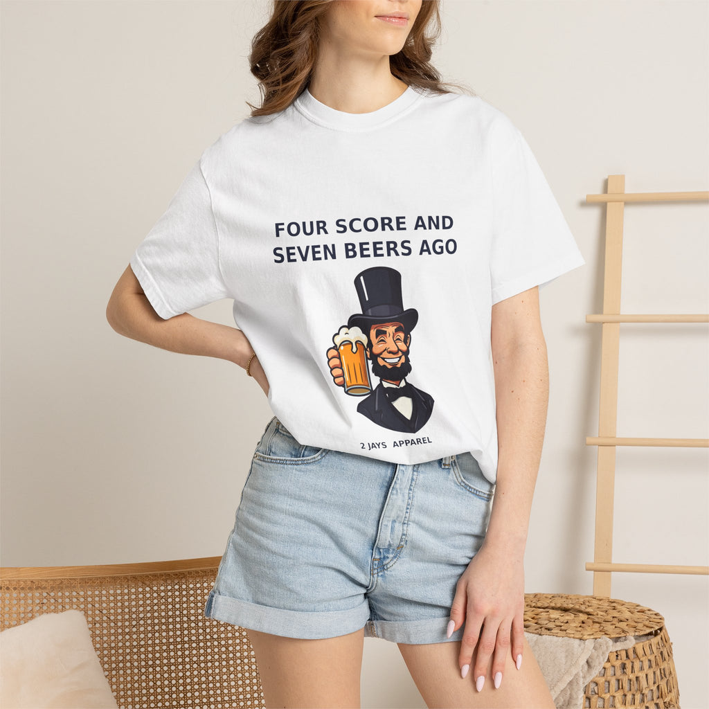 Four Score And Seven Beers Ago — Funny 4th of July Tee