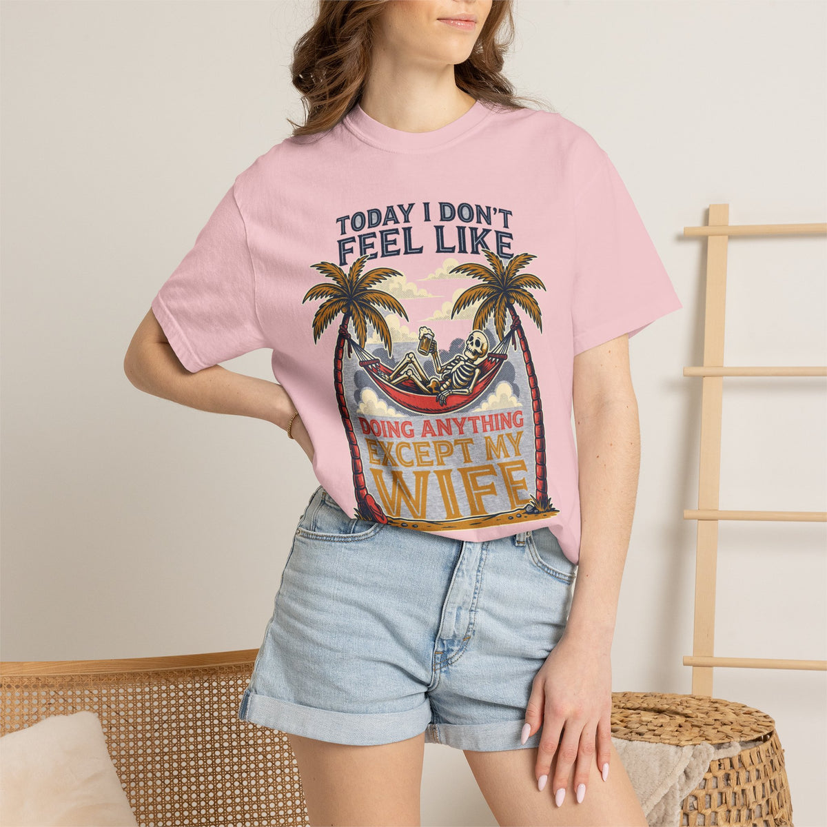 Today I Don't Feel Like Doing Anything Except My Wife - Funny Tee (18+)