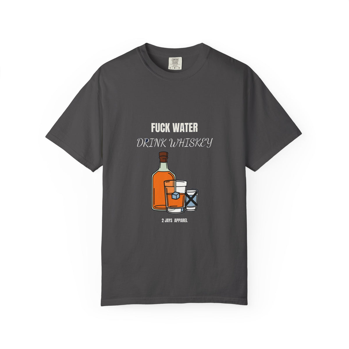 Fuck Water Drink Whiskey (18+)