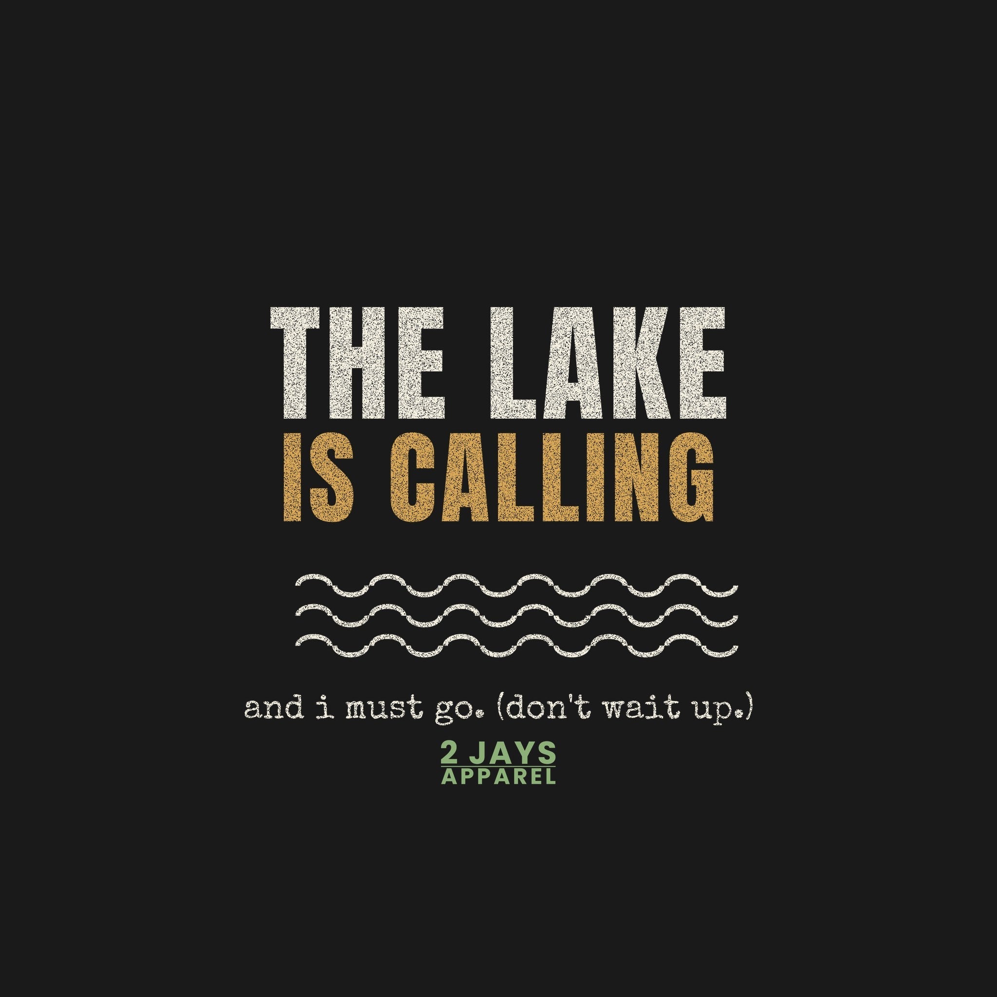 The Lake Is Calling And I Must Go Shirt | Funny Lake Life Summer Tee