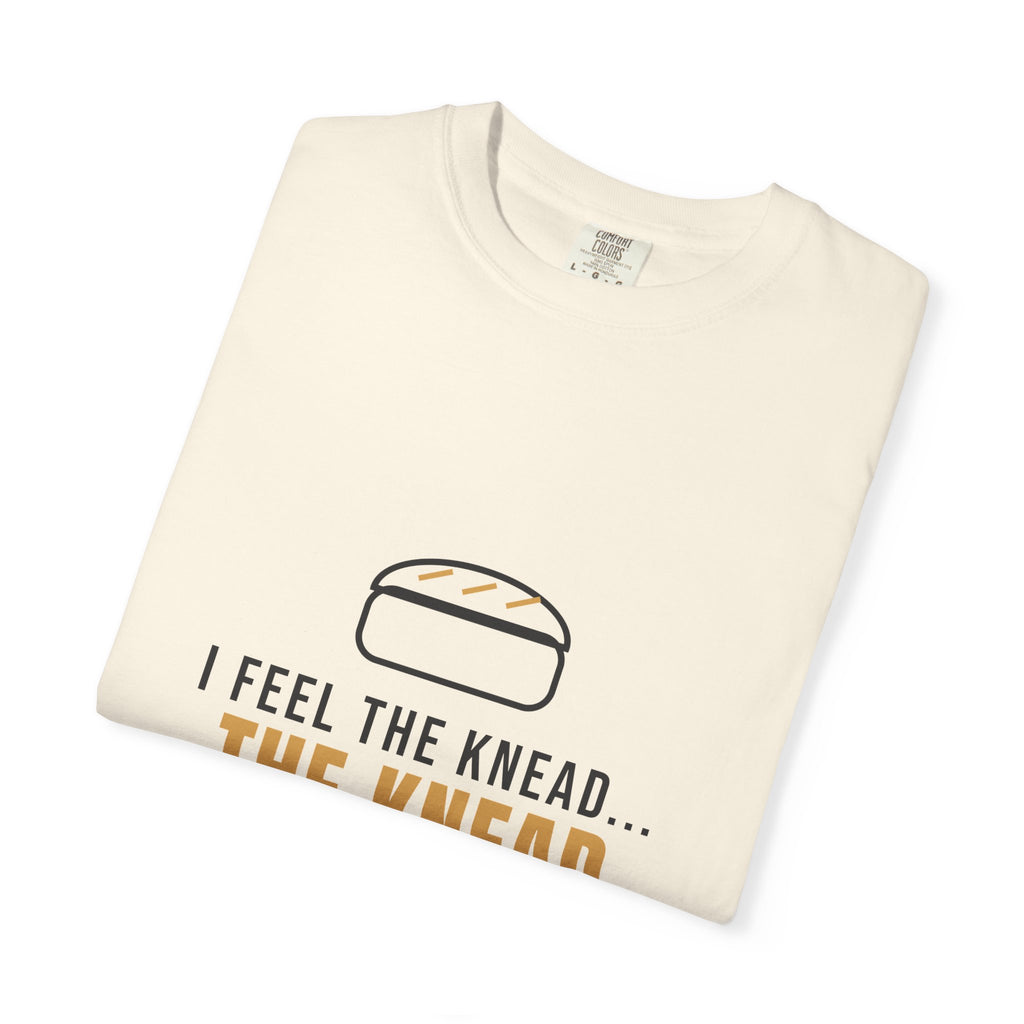 The Knead for Bread — Funny Baking Tee