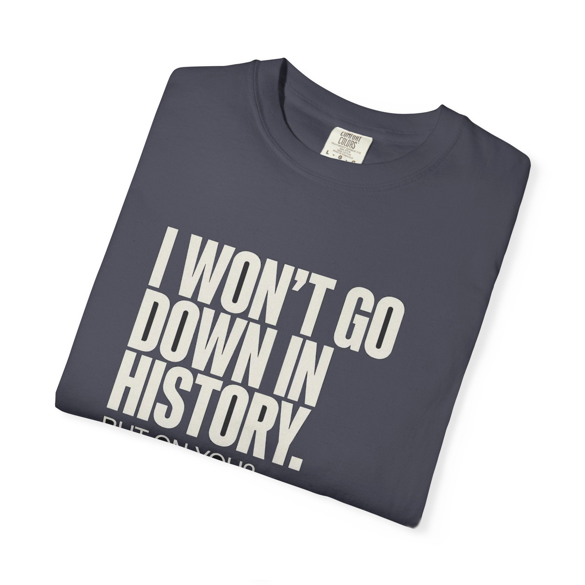 🔞 I May Not Go Down In History, But On You? Absolutely