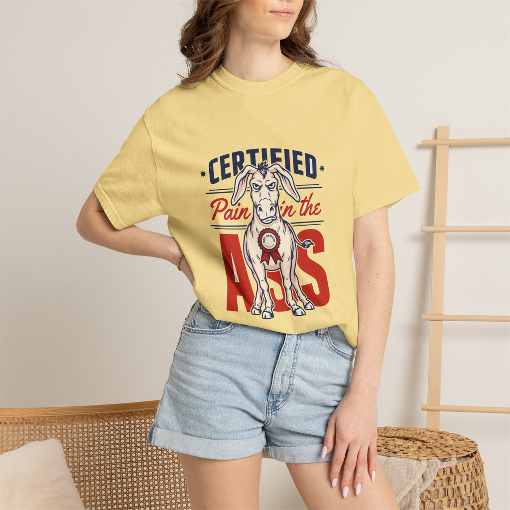 Certified Pain In The Ass — Funny Tee