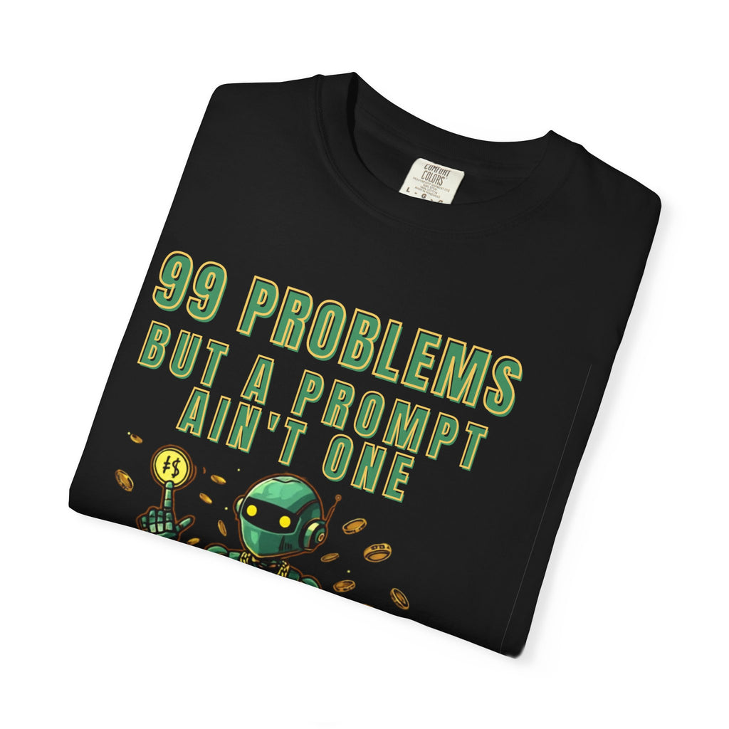 99 Problems But A Prompt Ain't One