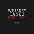 Whiskey Tango Foxtrot Funny Military Shirt | WTF Veteran Tee | Gift for Vet
