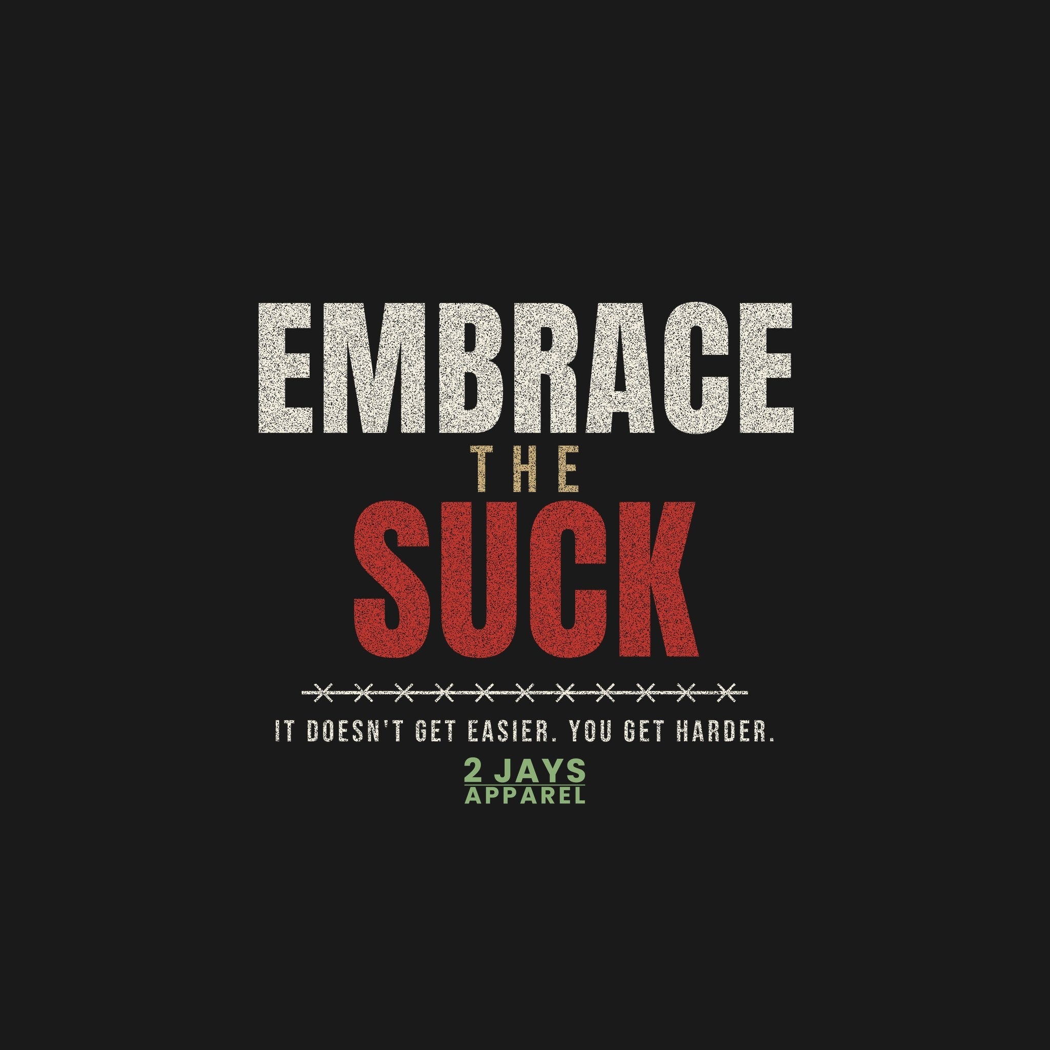 Embrace The Suck Shirt | Military Motivation Tee | Gym Veteran Gift