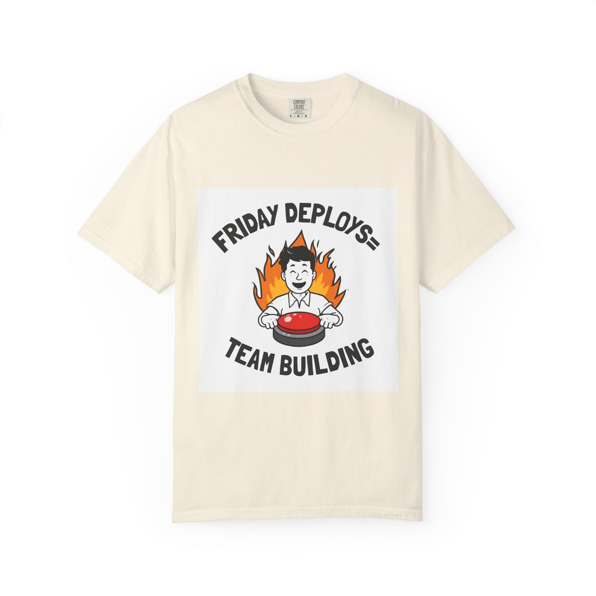 Friday Deploys = Team Building — Funny Programmer Tee