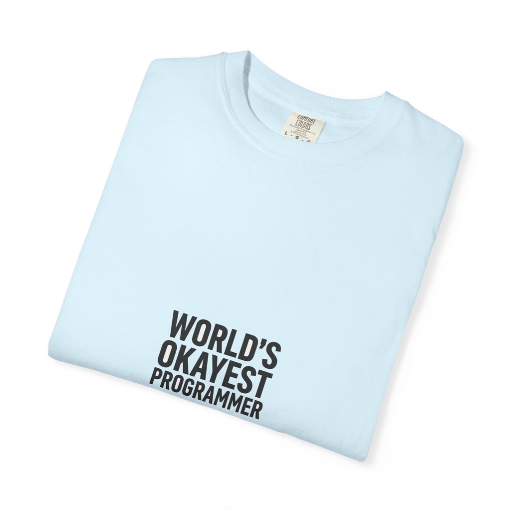 World's Okayest Programmer — Dev Humor Tee