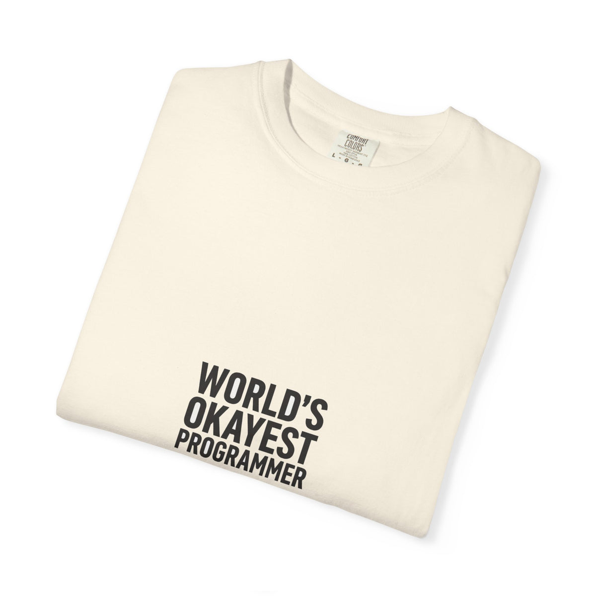 World's Okayest Programmer — Dev Humor Tee