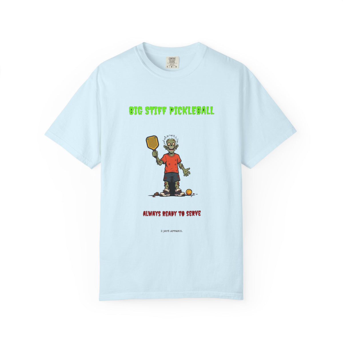 🧟 Big Stiff PICKLEBALL — "always ready to serve"