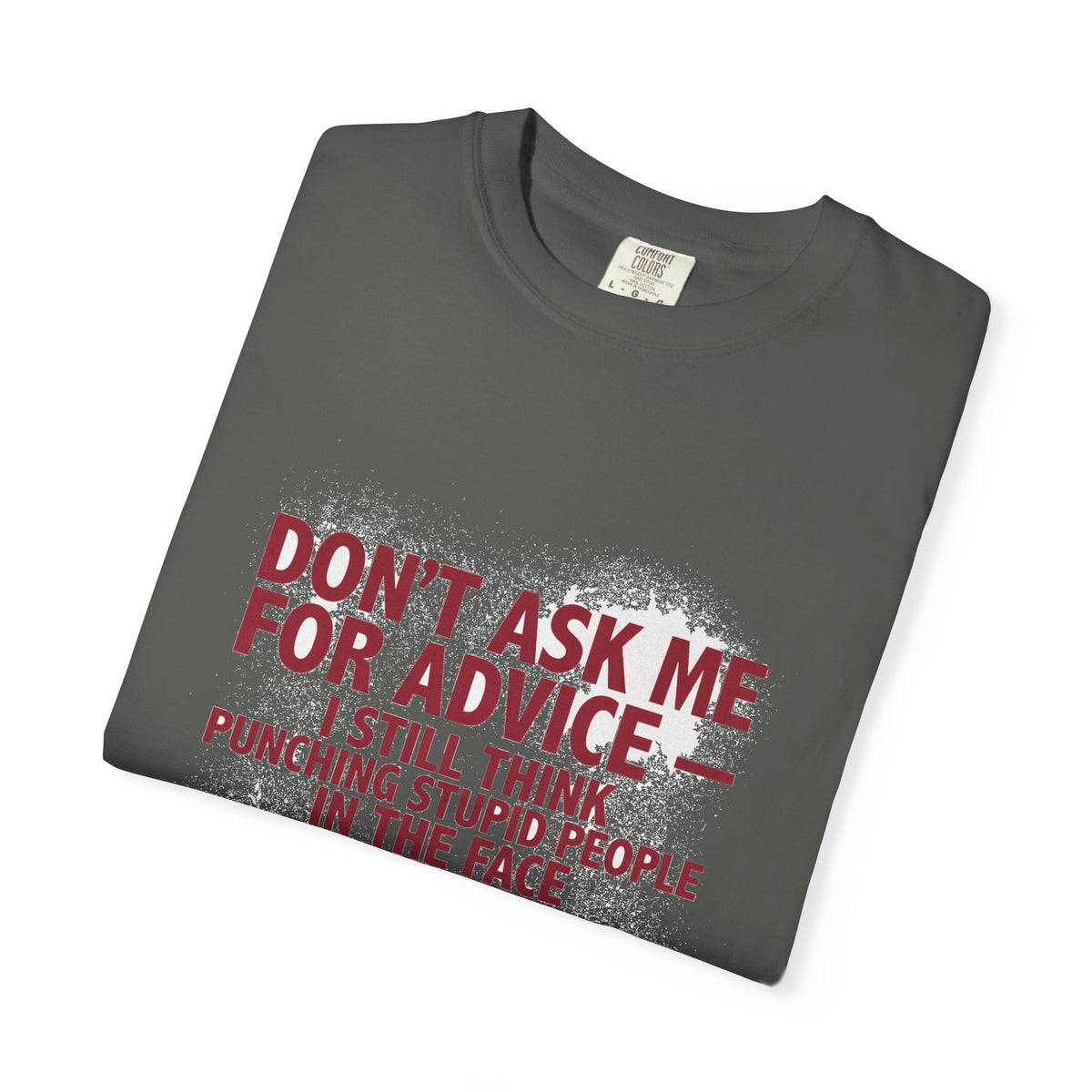 Don't Ask Me For Advice - Punching Is The Right Answer