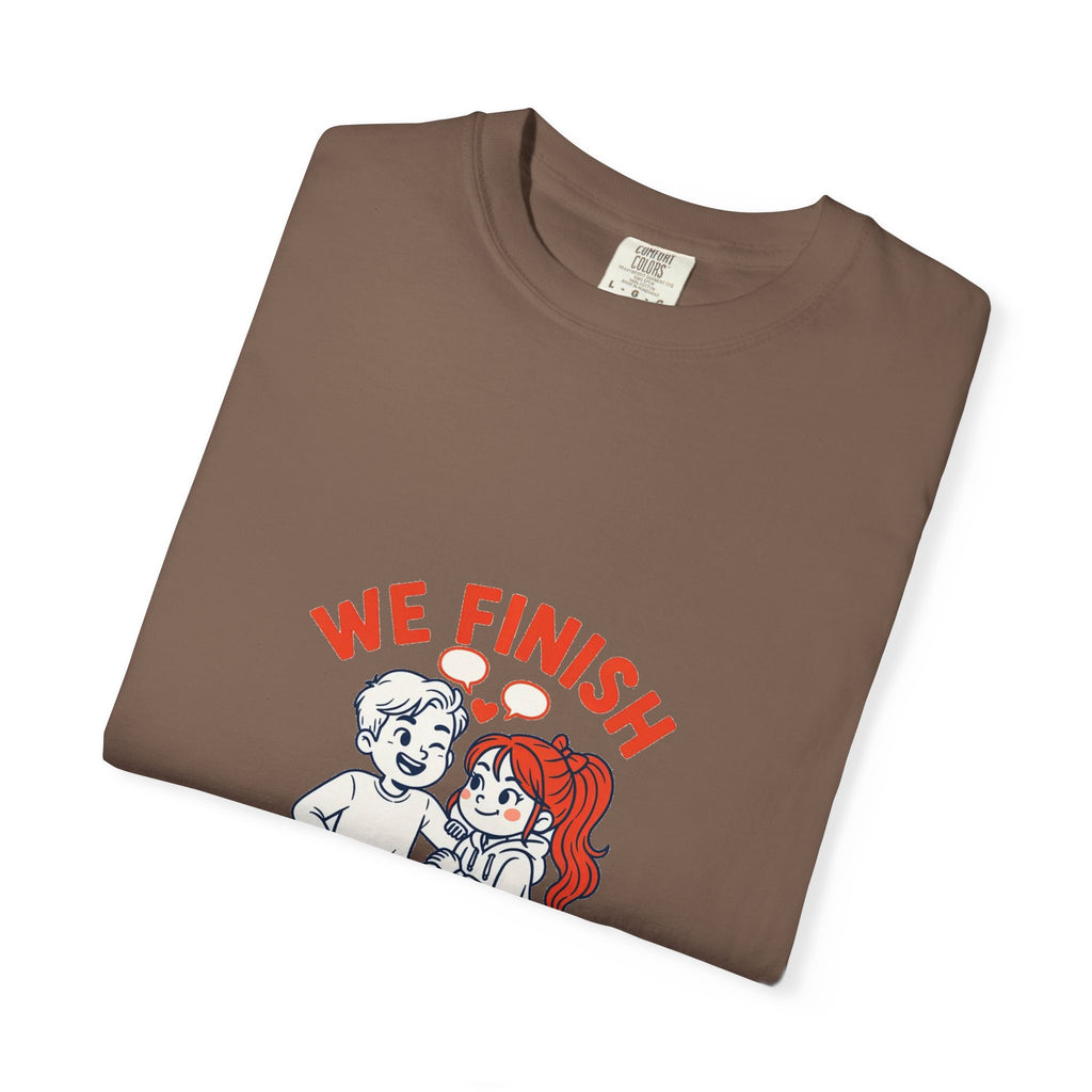 We Finish Each Other's Arguments — Funny Couples Tee