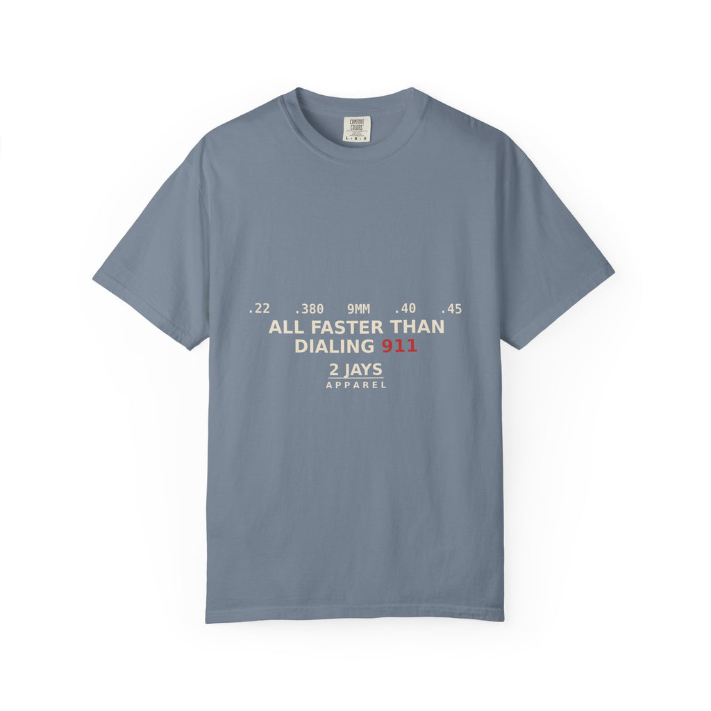 All Faster Than Dialing 911 — Funny 2A Gun Owner T-Shirt