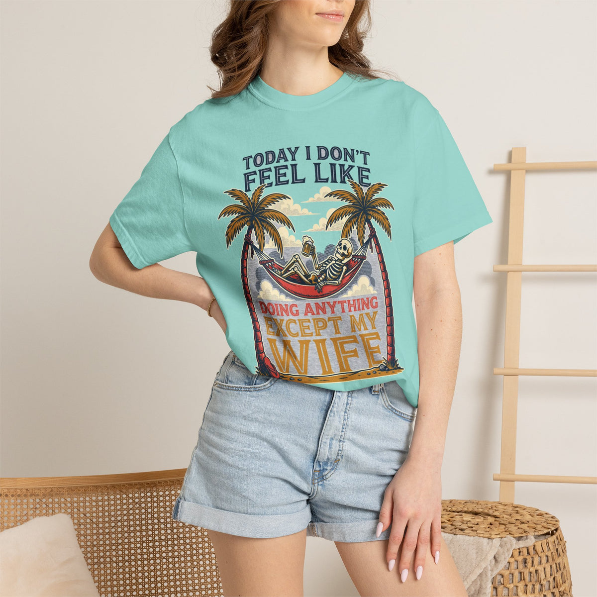 Today I Don't Feel Like Doing Anything Except My Wife - Funny Tee (18+)