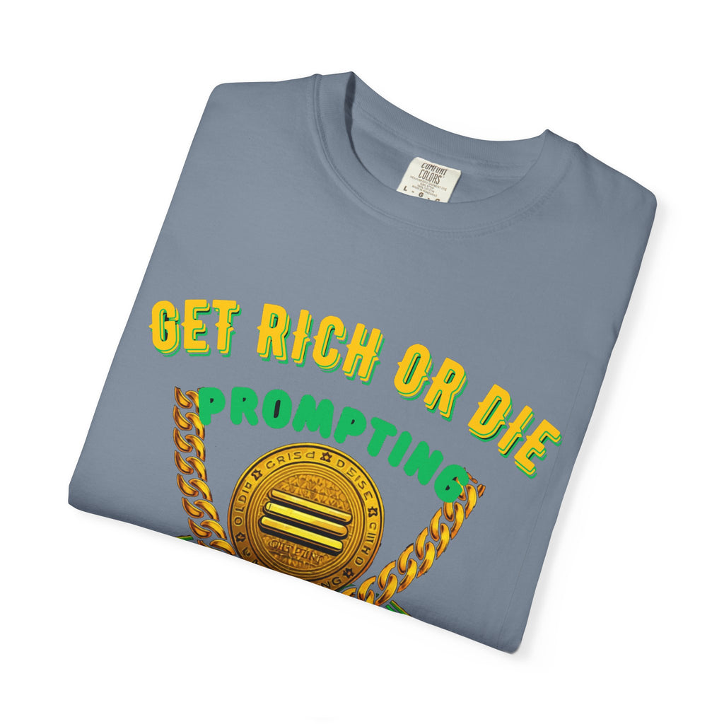 Get Rich Or Die Prompting