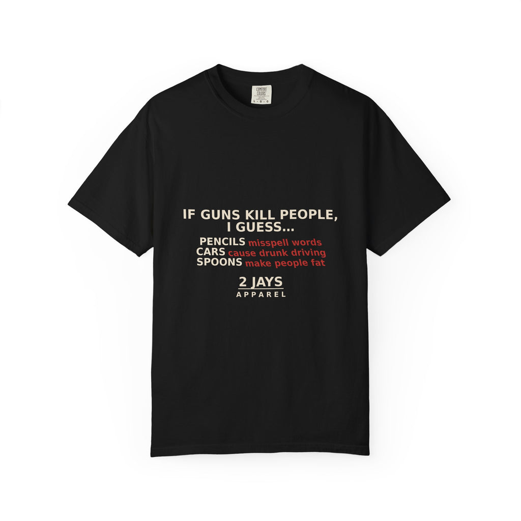 If Guns Kill People, I Guess... — Funny 2A Gun Rights T-Shirt