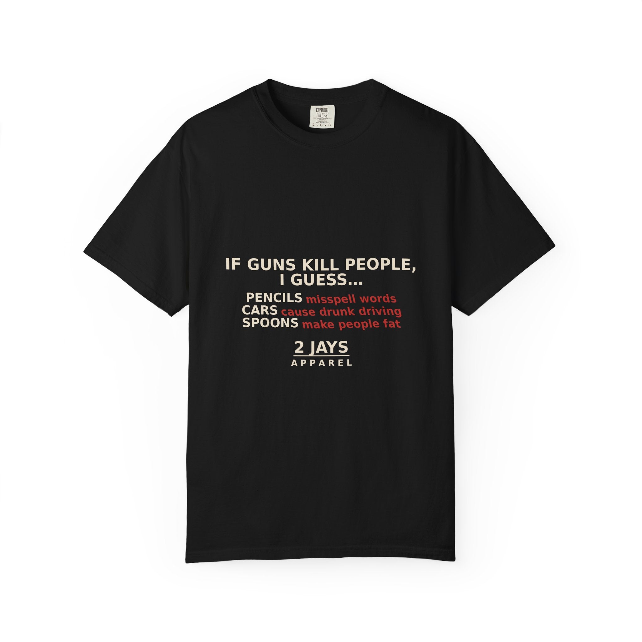 If Guns Kill People, I Guess... — Funny 2A Gun Rights T-Shirt