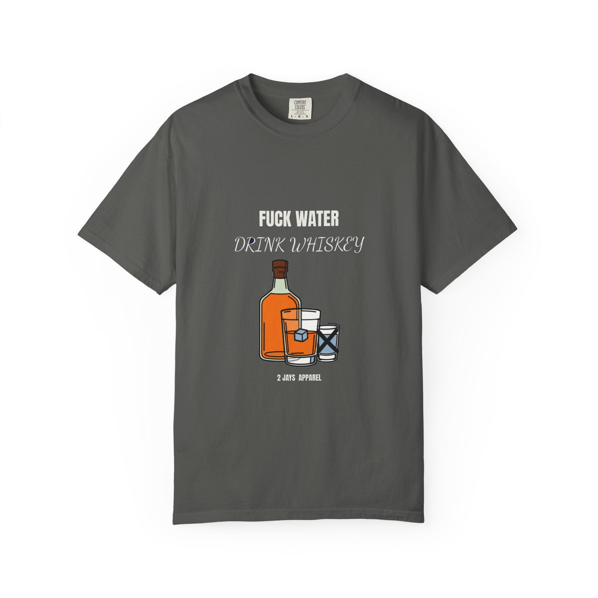 Fuck Water Drink Whiskey (18+)