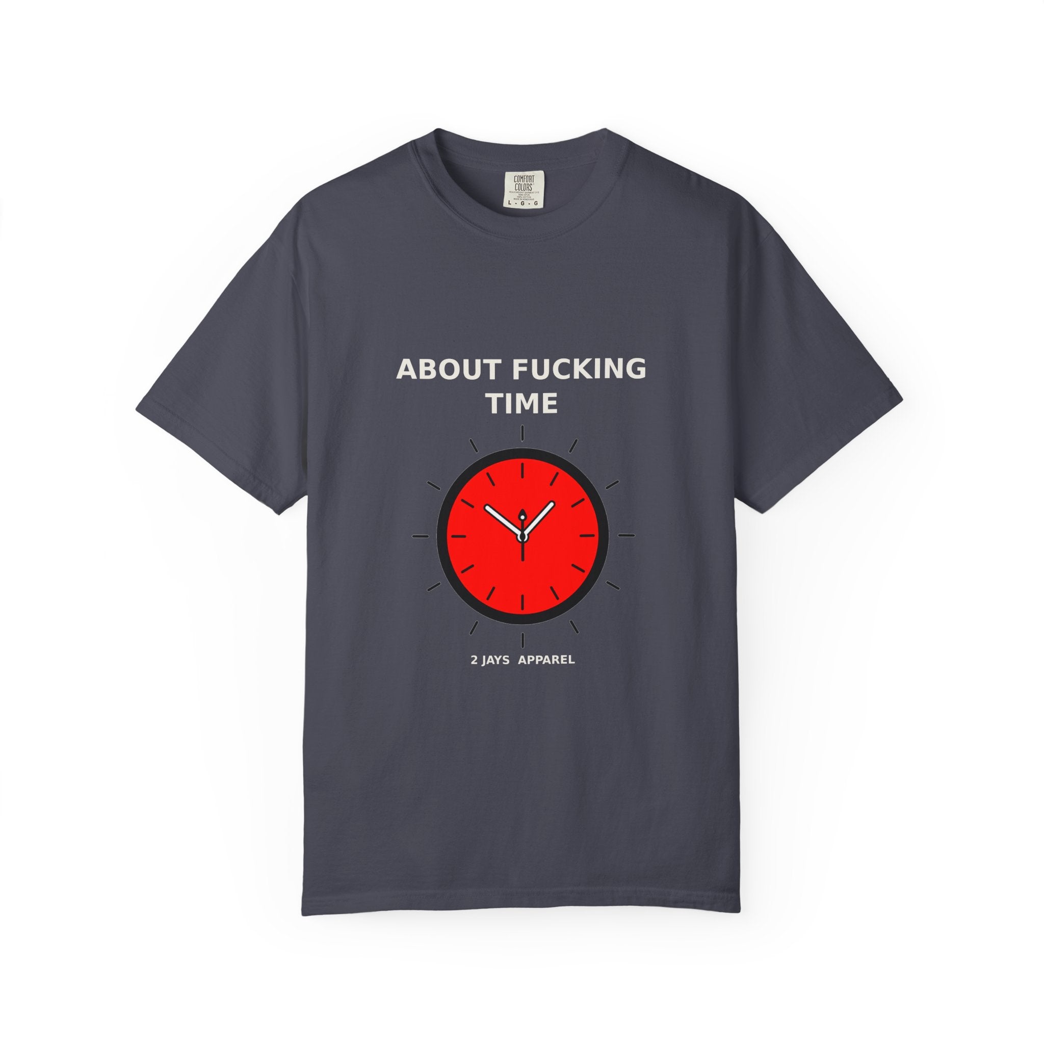 About Fucking Time — Funny Adult Humor Tee (18+)