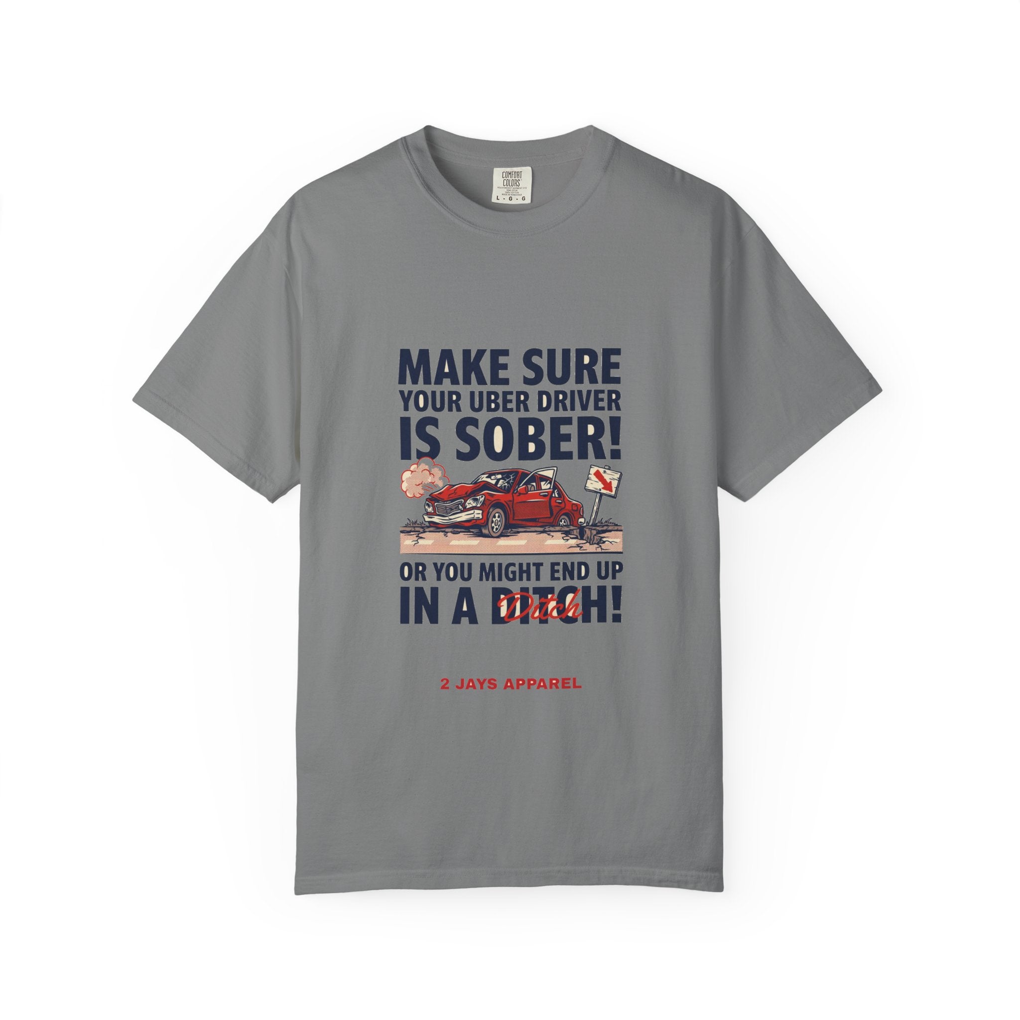 Make Sure Your Uber Driver Is Sober — Funny Tee