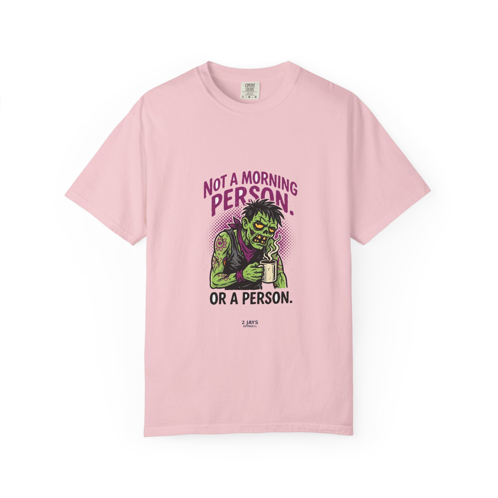 Not A Morning Person. Or A Person. — Funny Zombie Tee