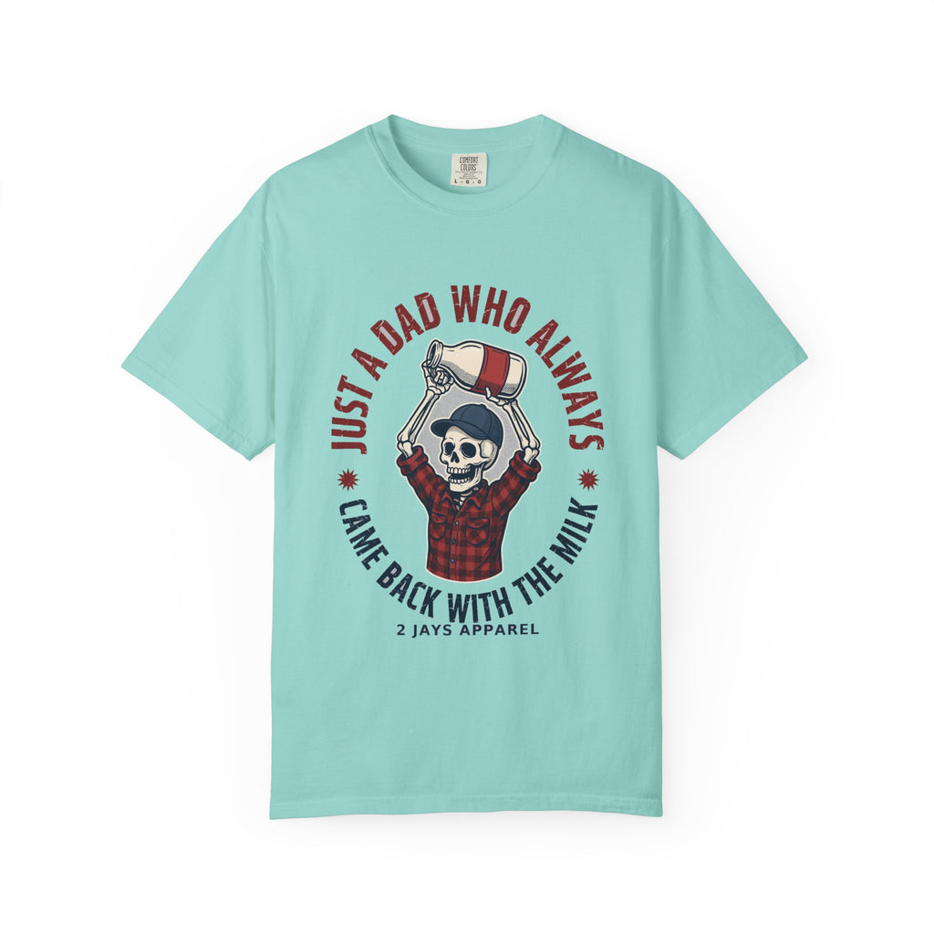 Just A Dad Who Always Came Back With The Milk - Funny Skeleton Dad Tee