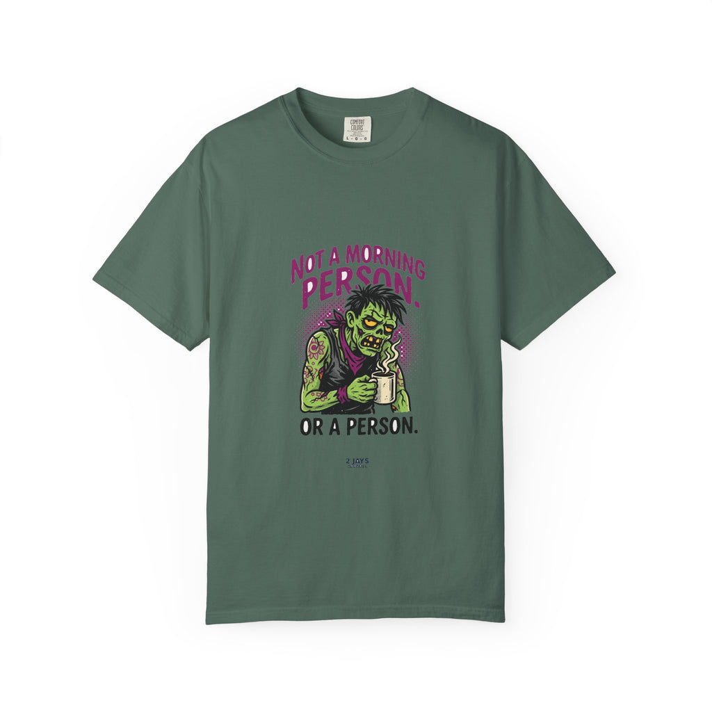 Not A Morning Person. Or A Person. — Funny Zombie Tee