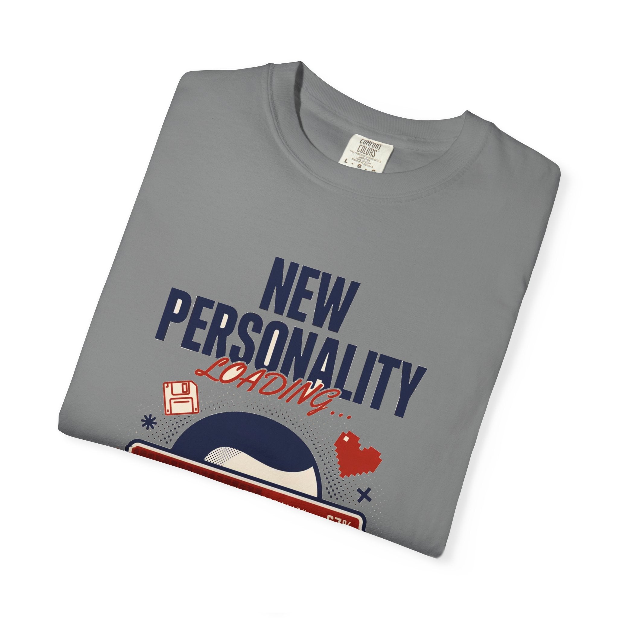 New Personality Loading — Funny Sarcastic Tee