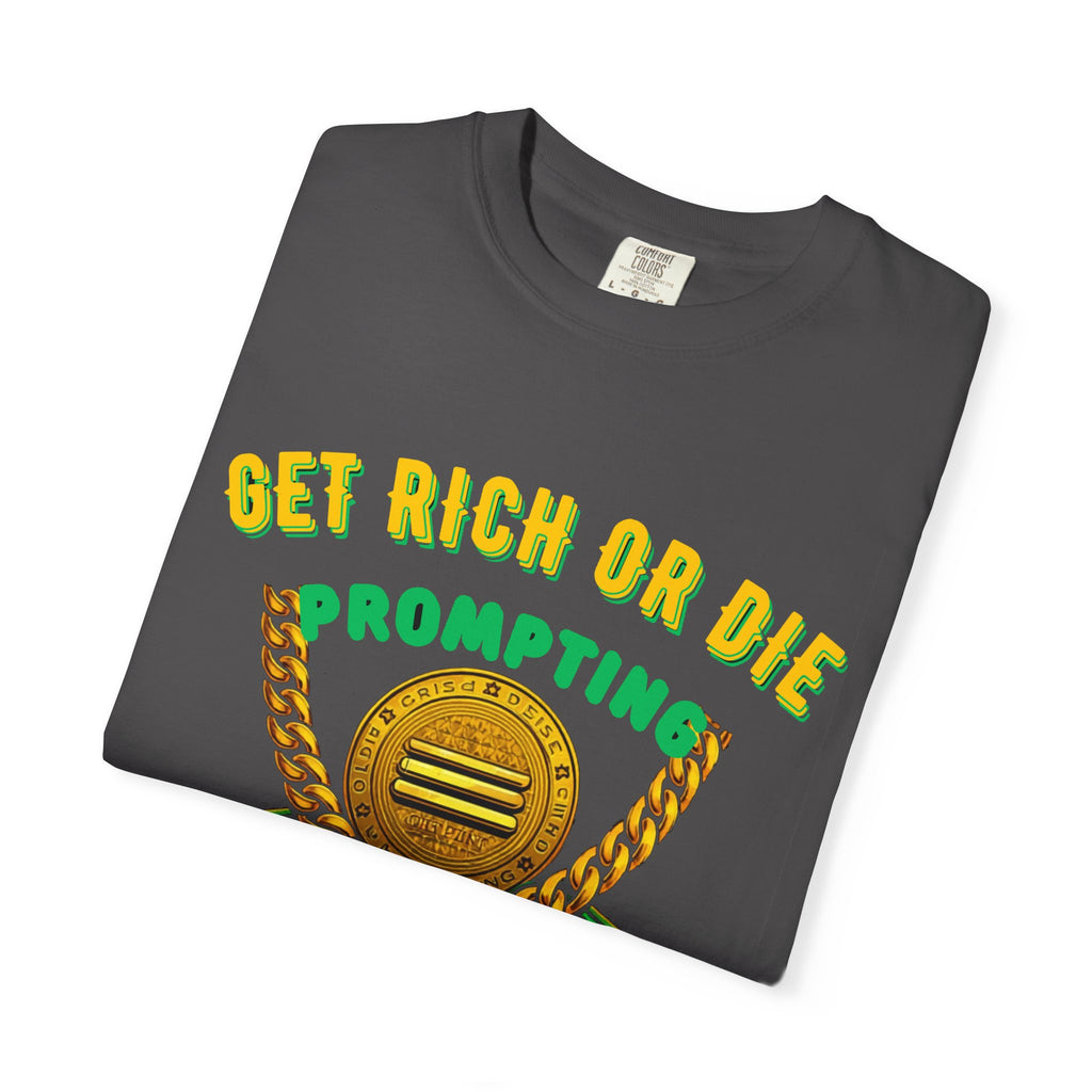 Get Rich Or Die Prompting