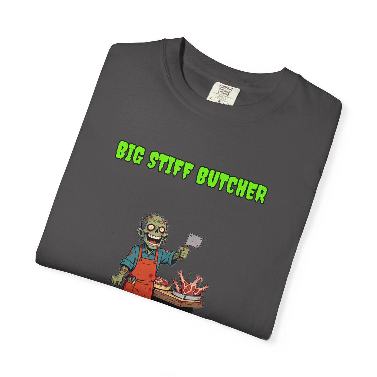 Big Stiff Butcher — Zombie Tee