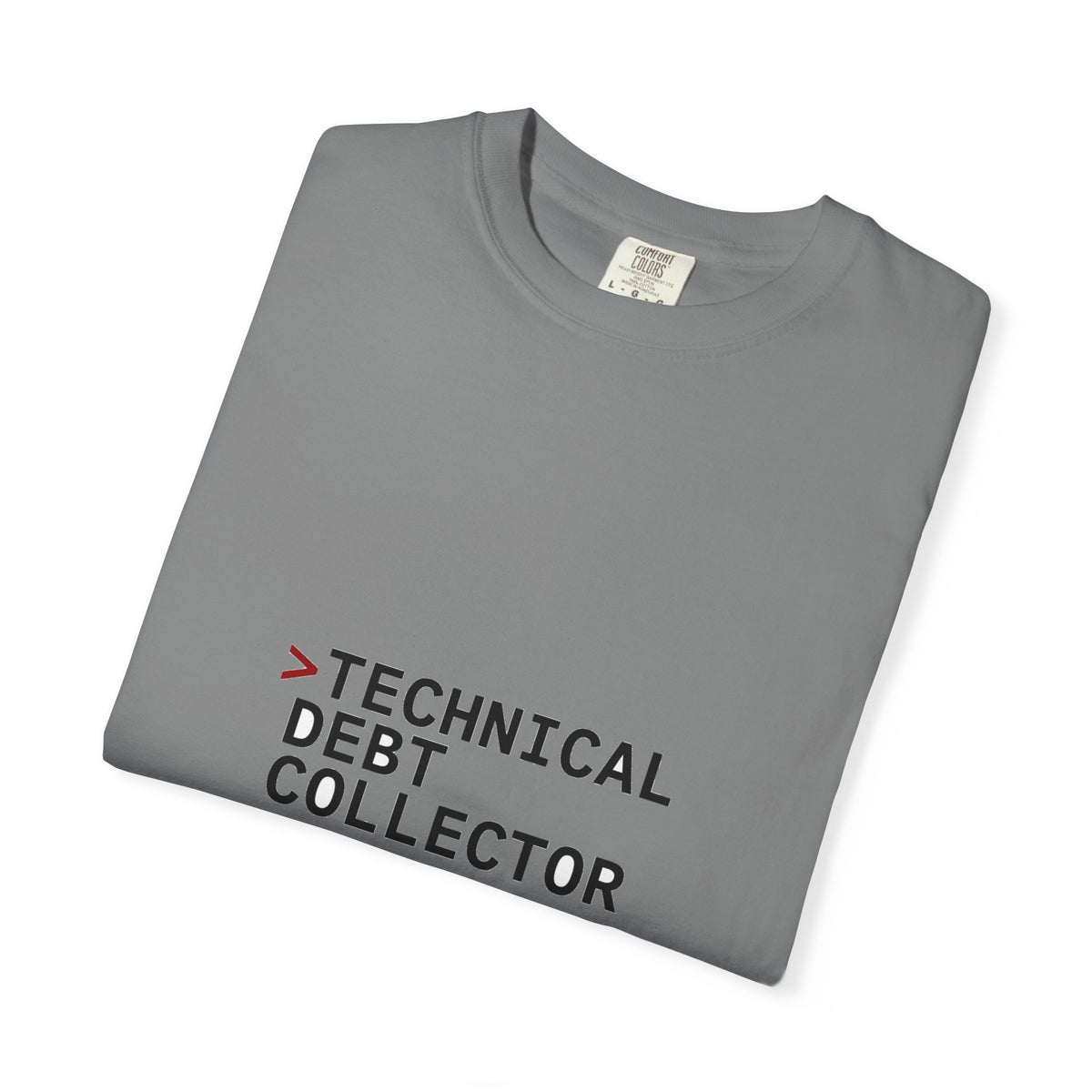 Technical Debt Collector — Dev Humor Tee