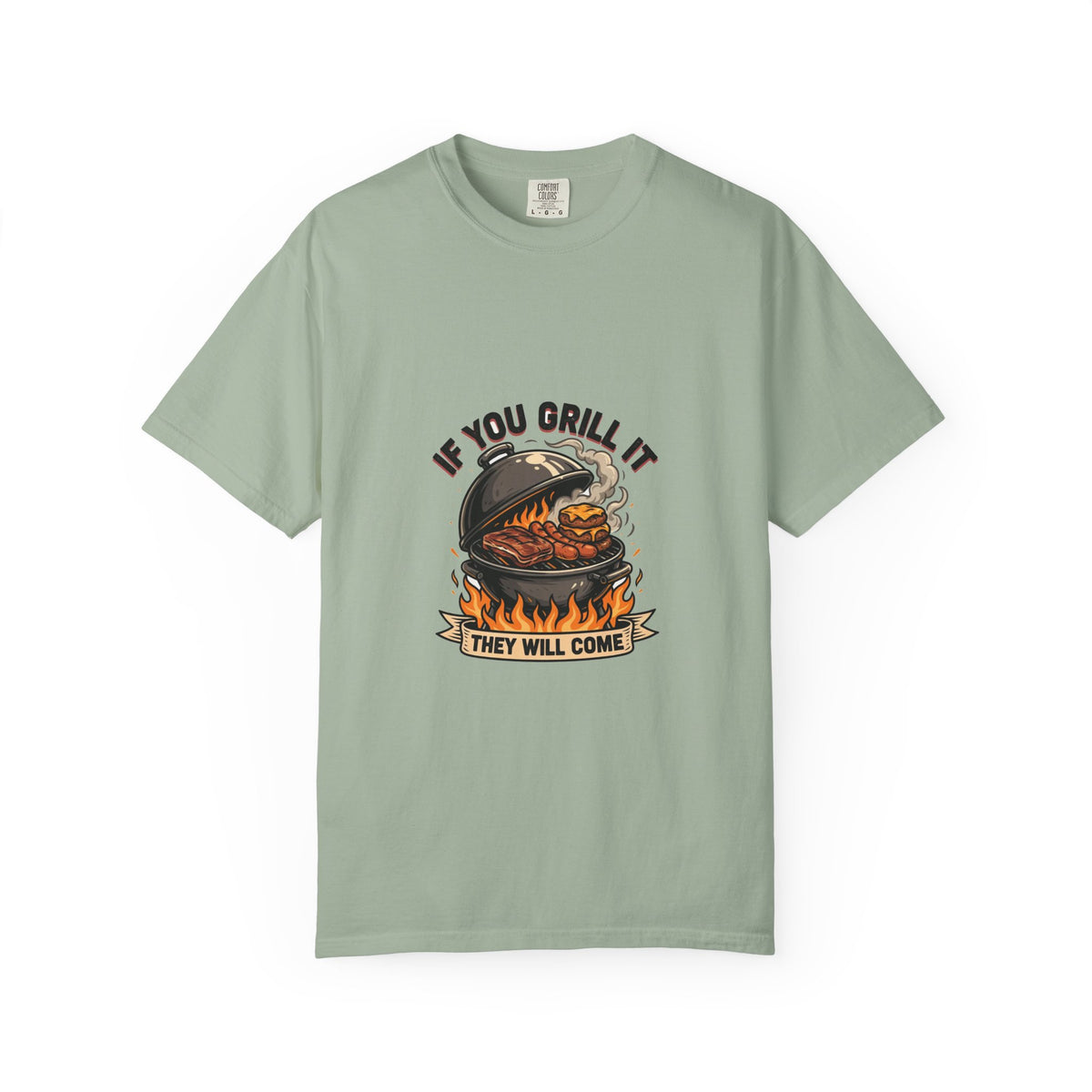 If You Grill It They Will Come — Funny BBQ Cookout Tee