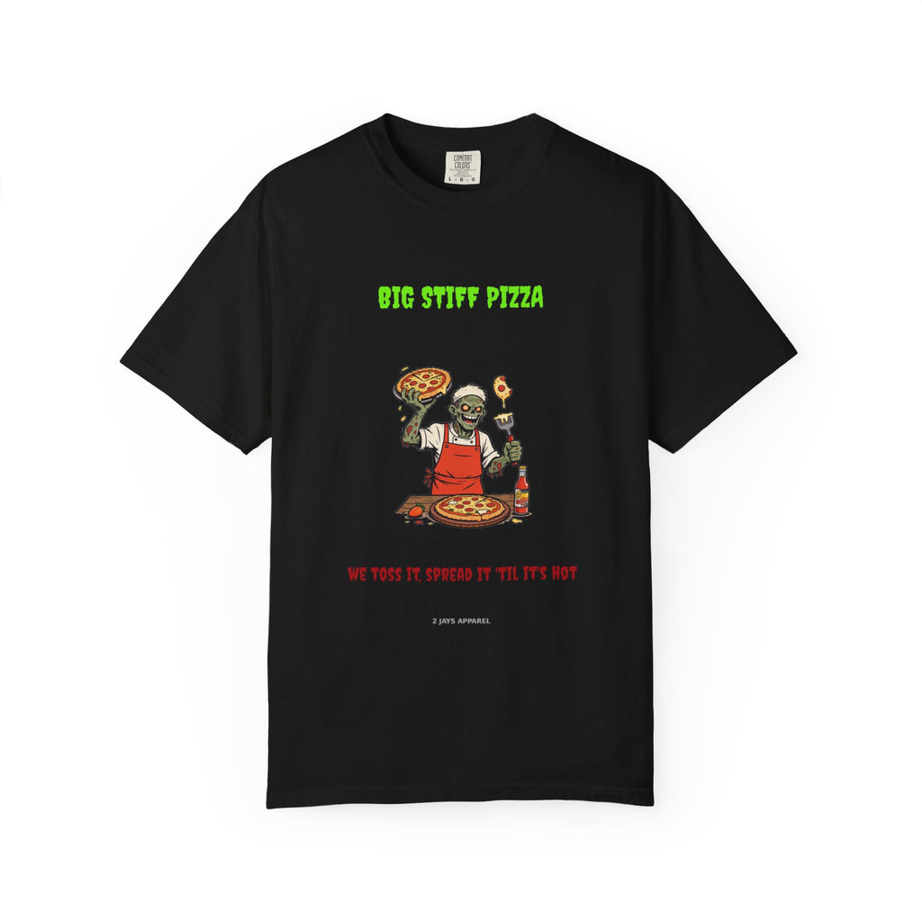 🧟 Big Stiff PIZZA — "we toss it, spread it 'til it's hot"