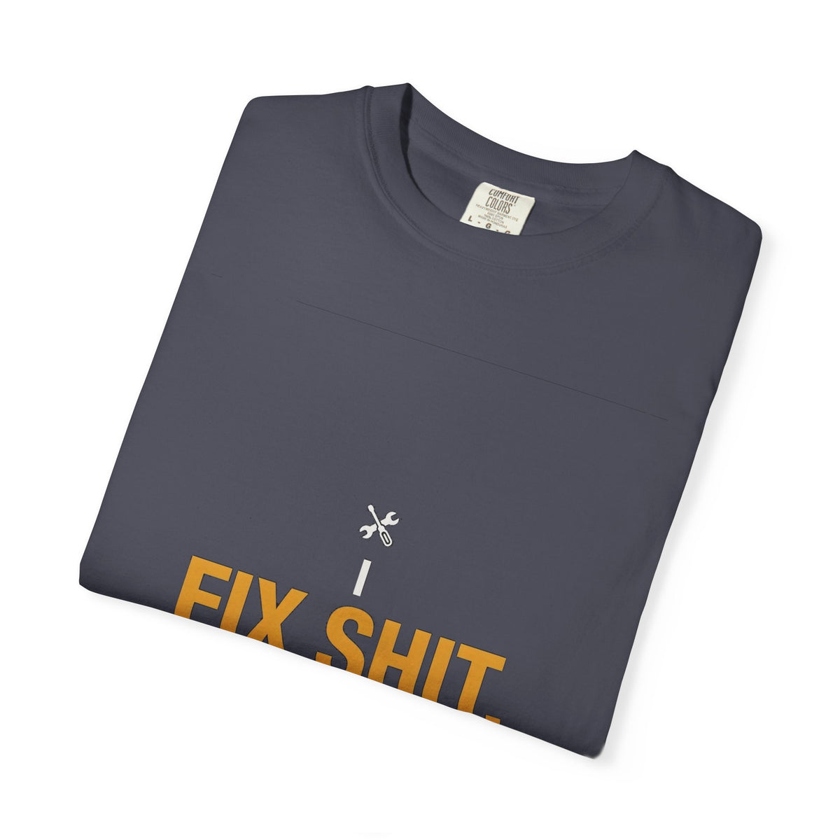 I Fix Shit. That's What I Do.