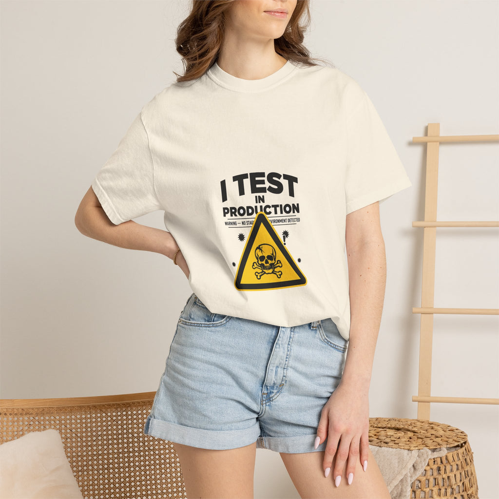 I Test In Production — Dev Humor Tee