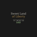 Sweet Land Of Liberty Patriotic Shirt | Land That I Love July 4th Tee