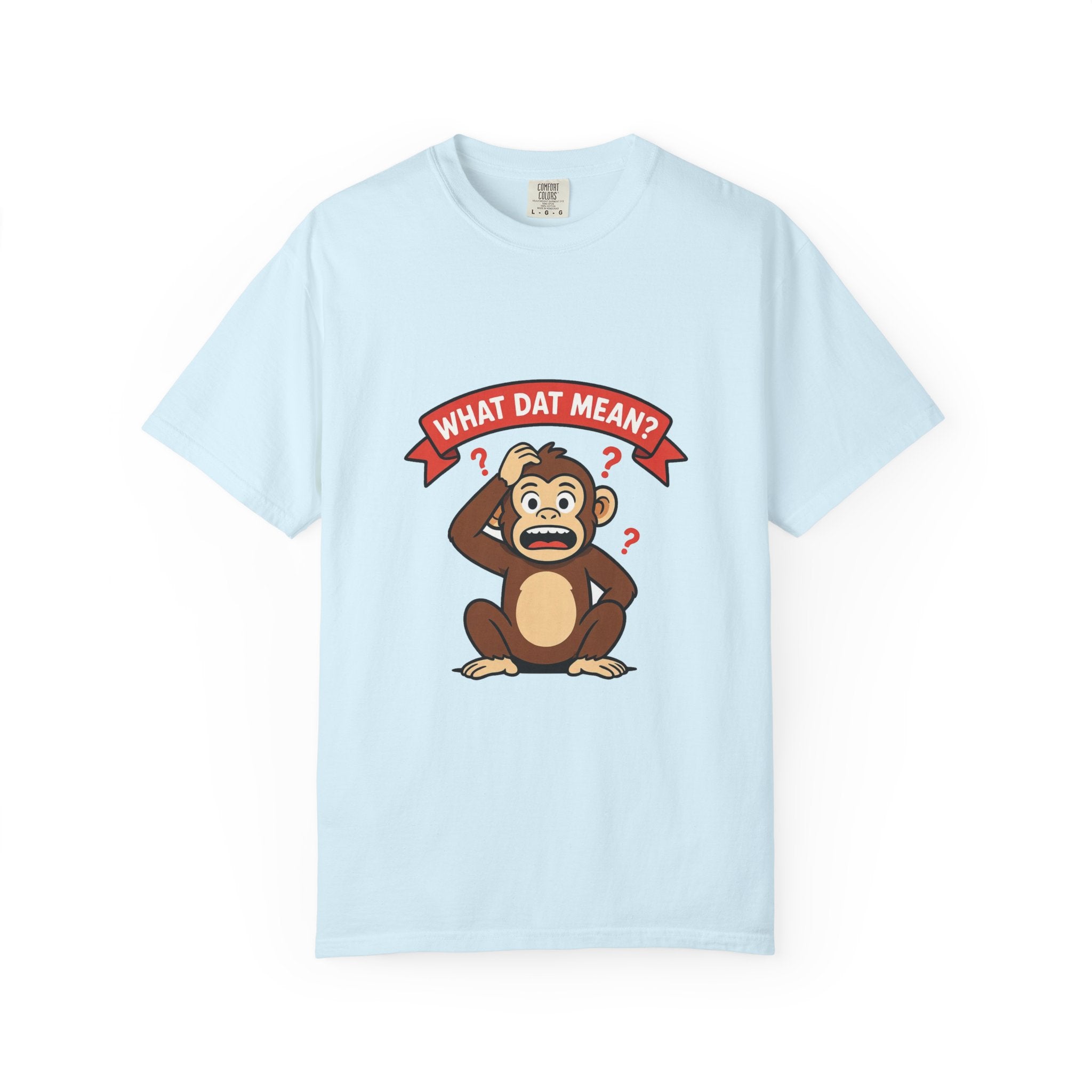 What Dat Mean? — Funny Confused Monkey Tee