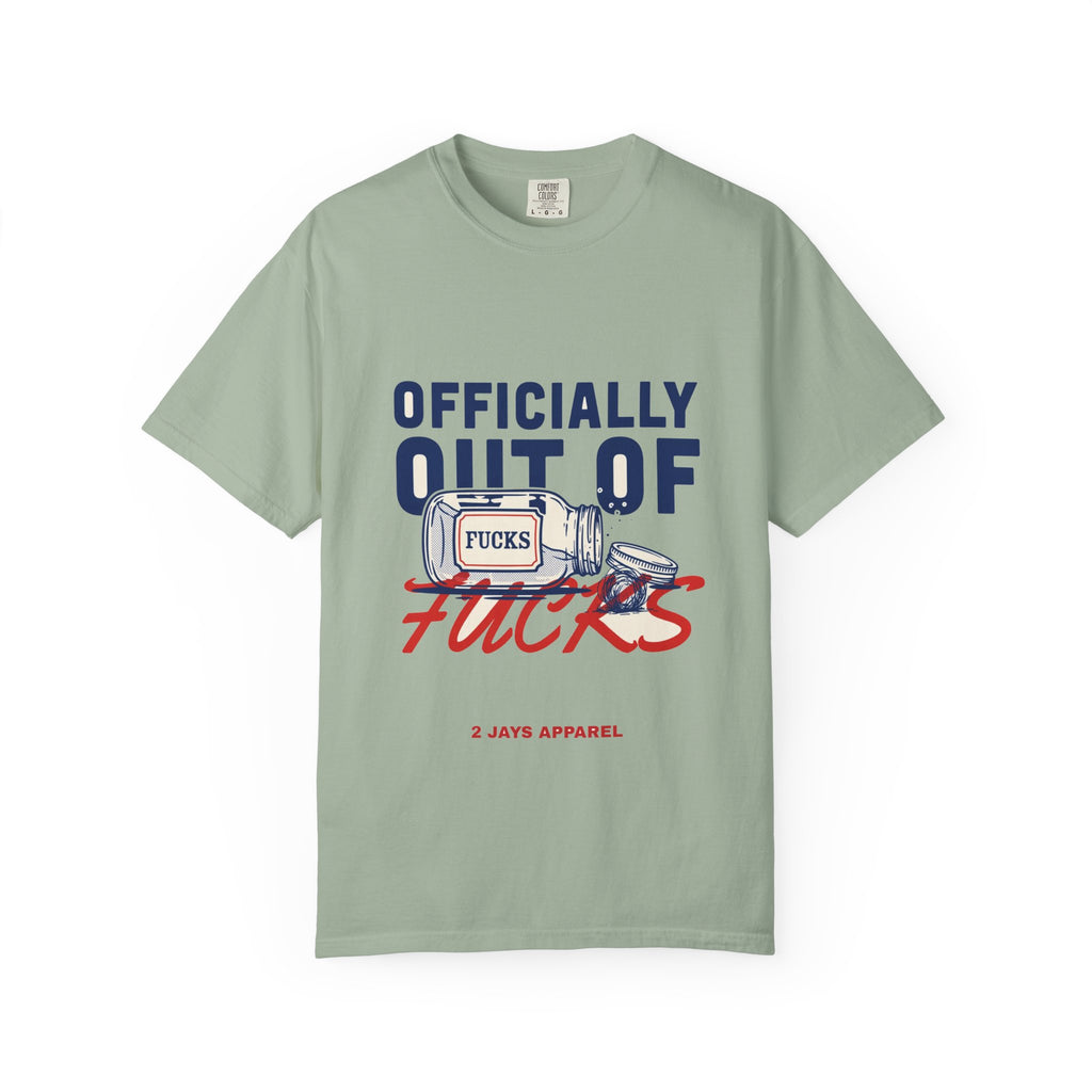 Officially Out Of Fucks — Funny Adult Tee