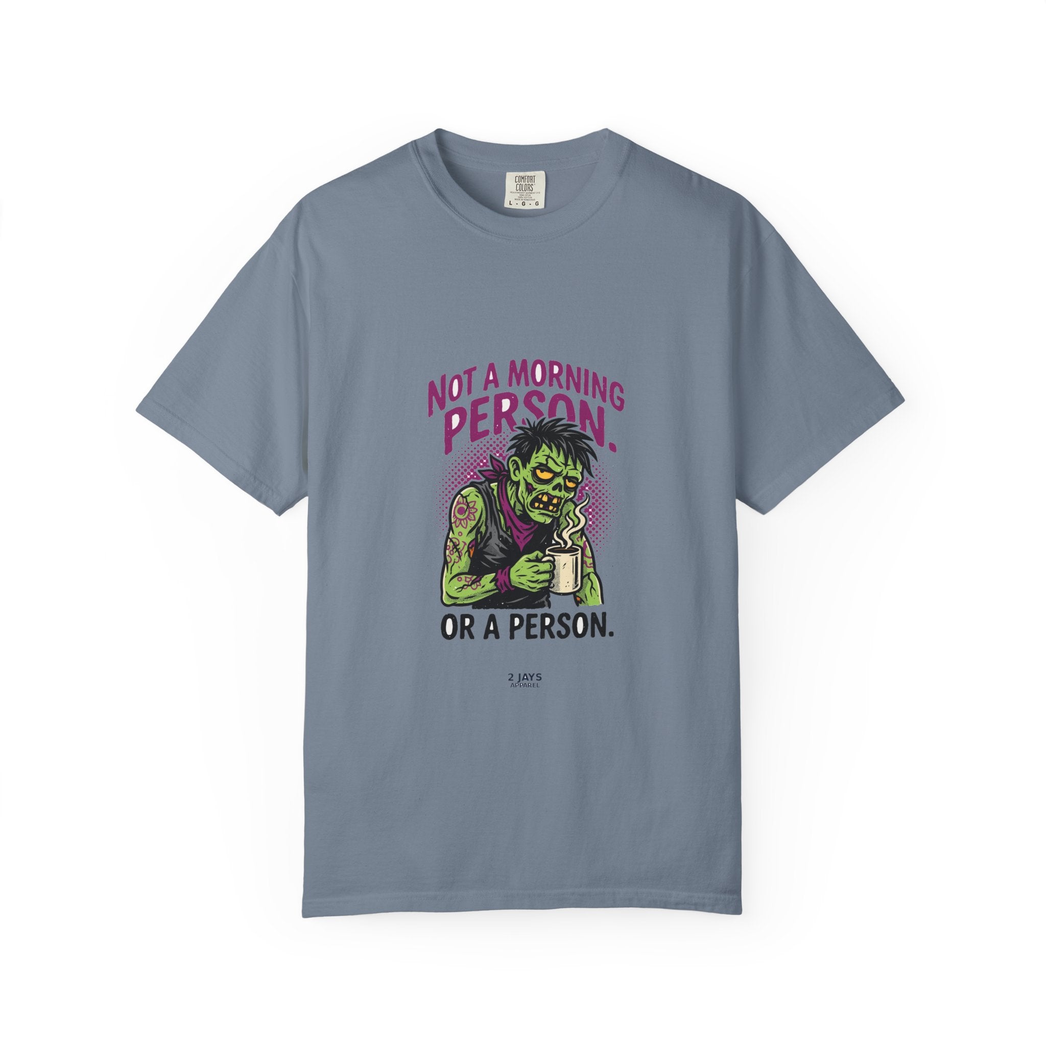 Not A Morning Person. Or A Person. — Funny Zombie Tee