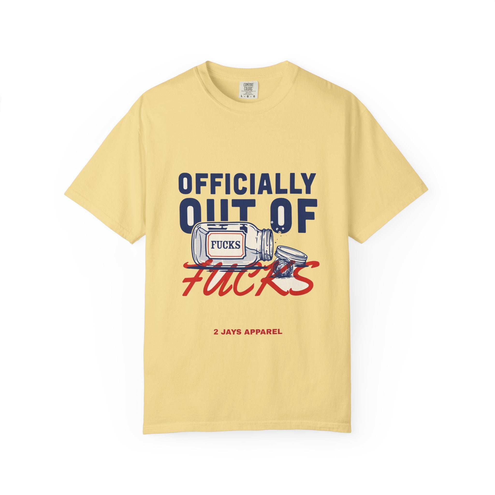 Officially Out Of Fucks — Funny Adult Tee