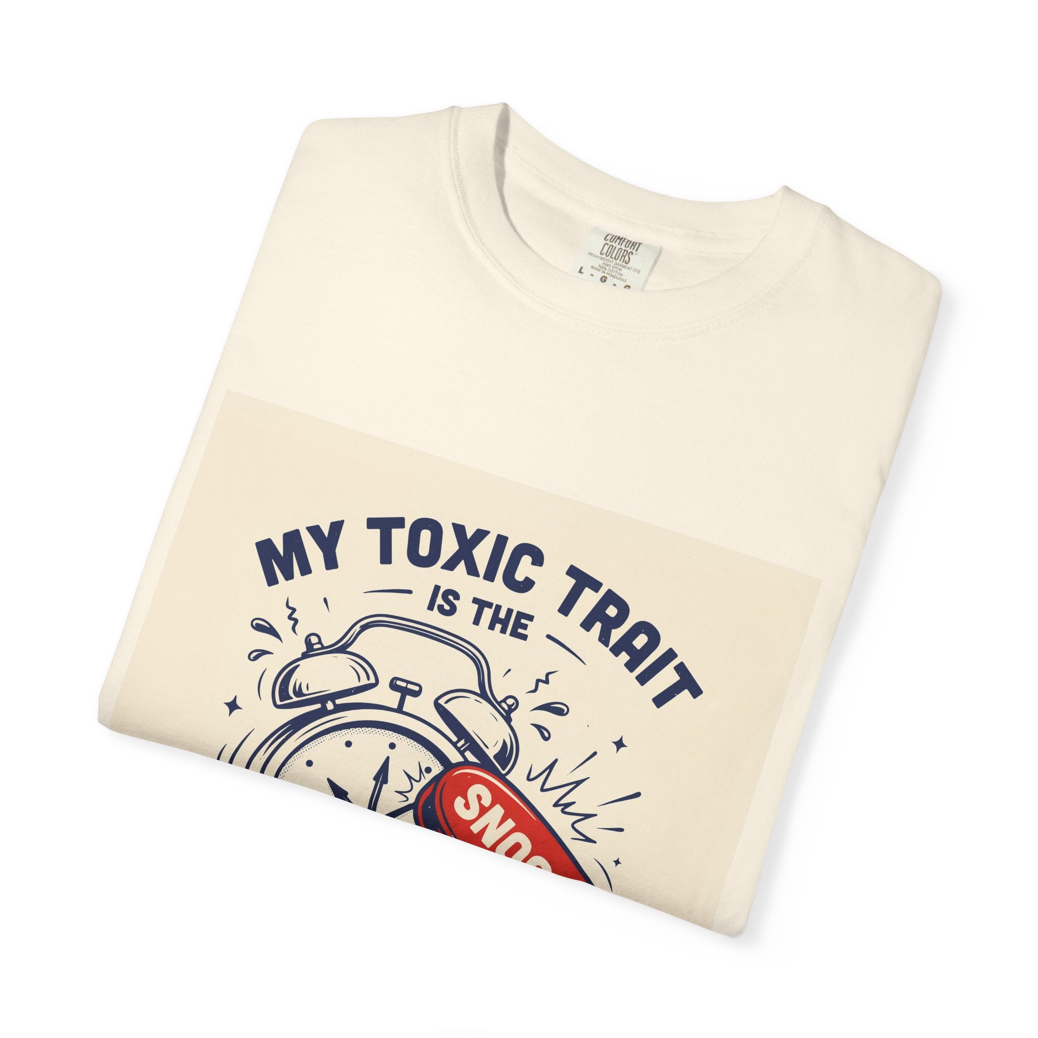 My Toxic Trait Is The Snooze Button