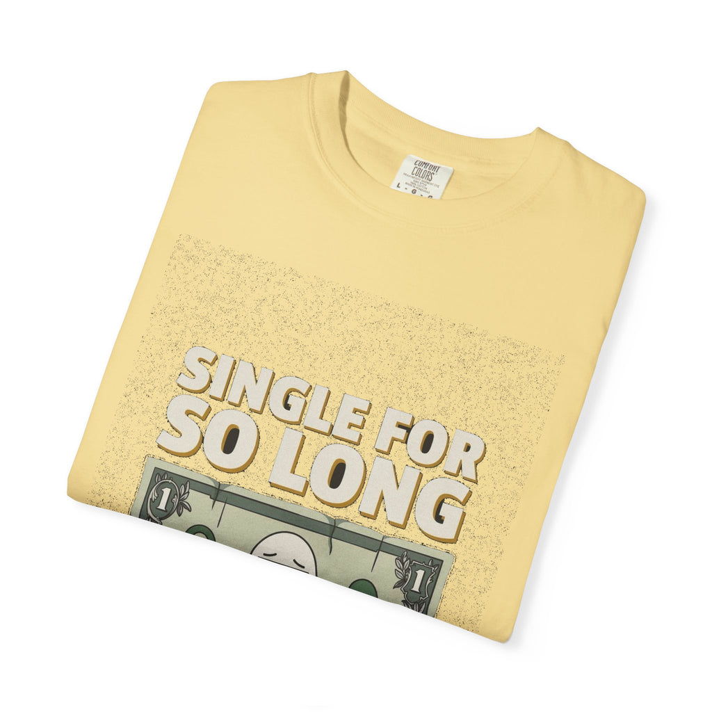 Single So Long I Look Like A Dollar Bill