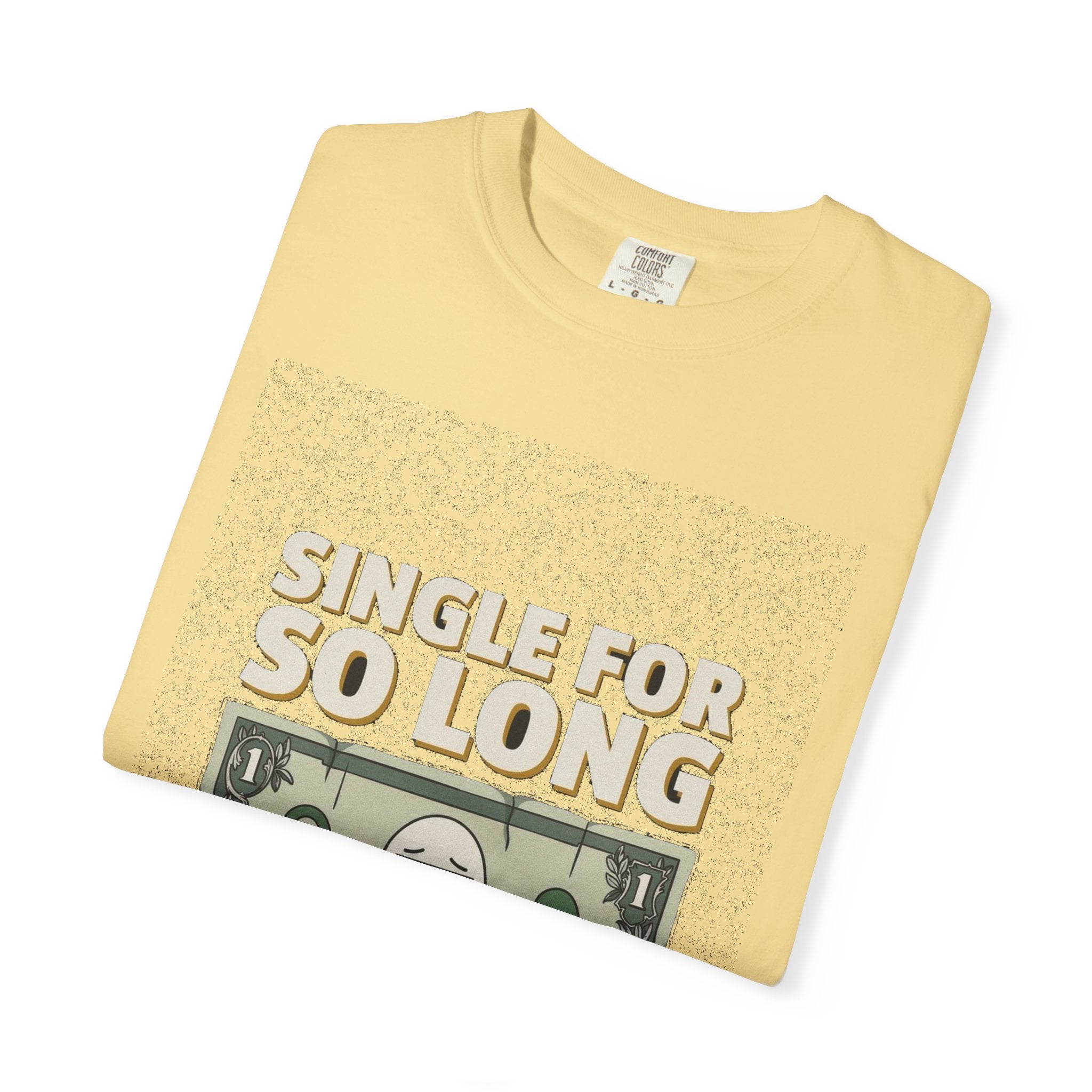 Single So Long I Look Like A Dollar Bill
