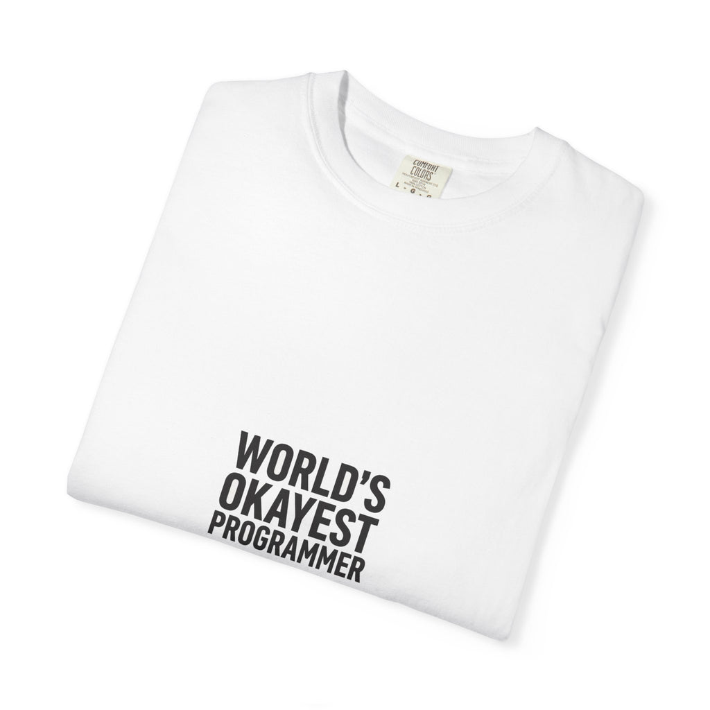 World's Okayest Programmer — Dev Humor Tee